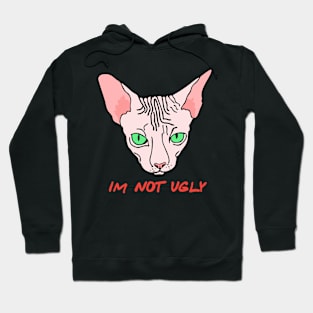 Cute cat "I'm Not Ugly" Hoodie